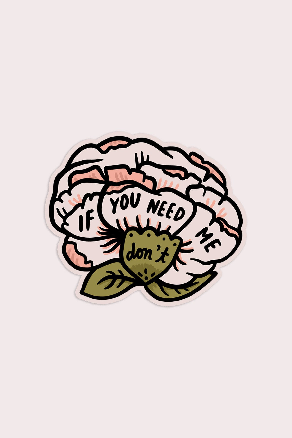 Autocollant 'If You Need Me'
