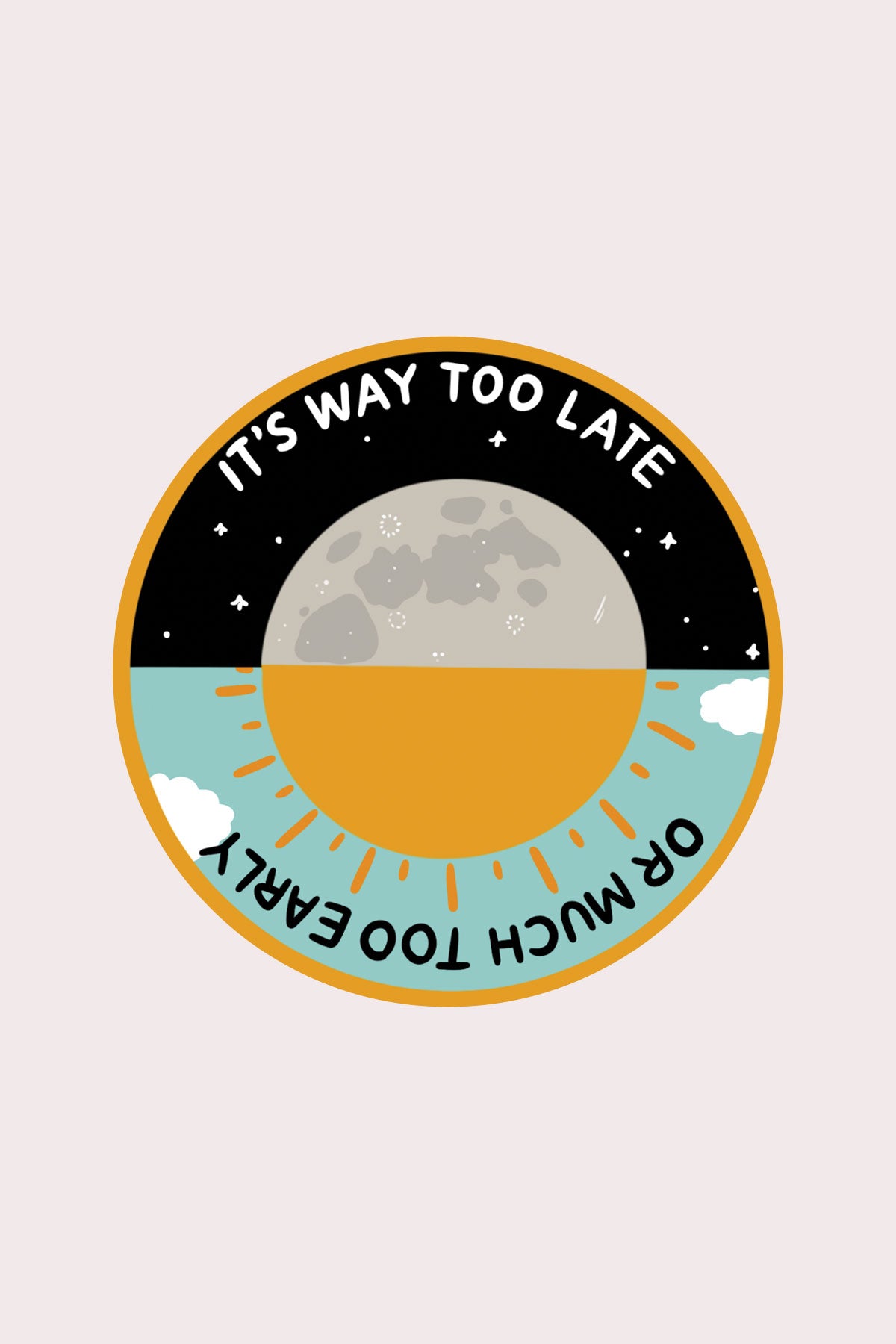 Autocollant 'Way Too Late'