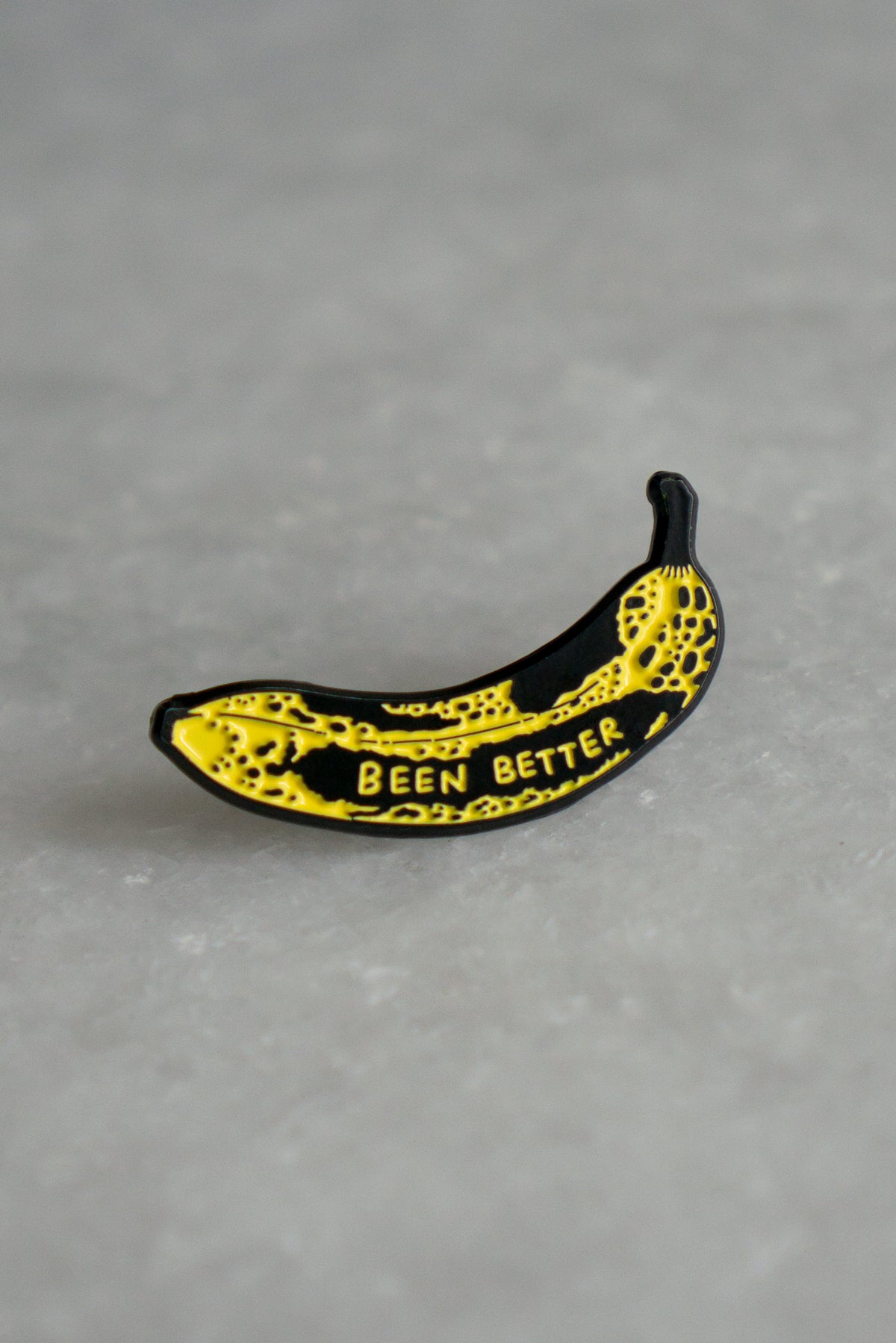 Épinglette "Been Better (Banana)"