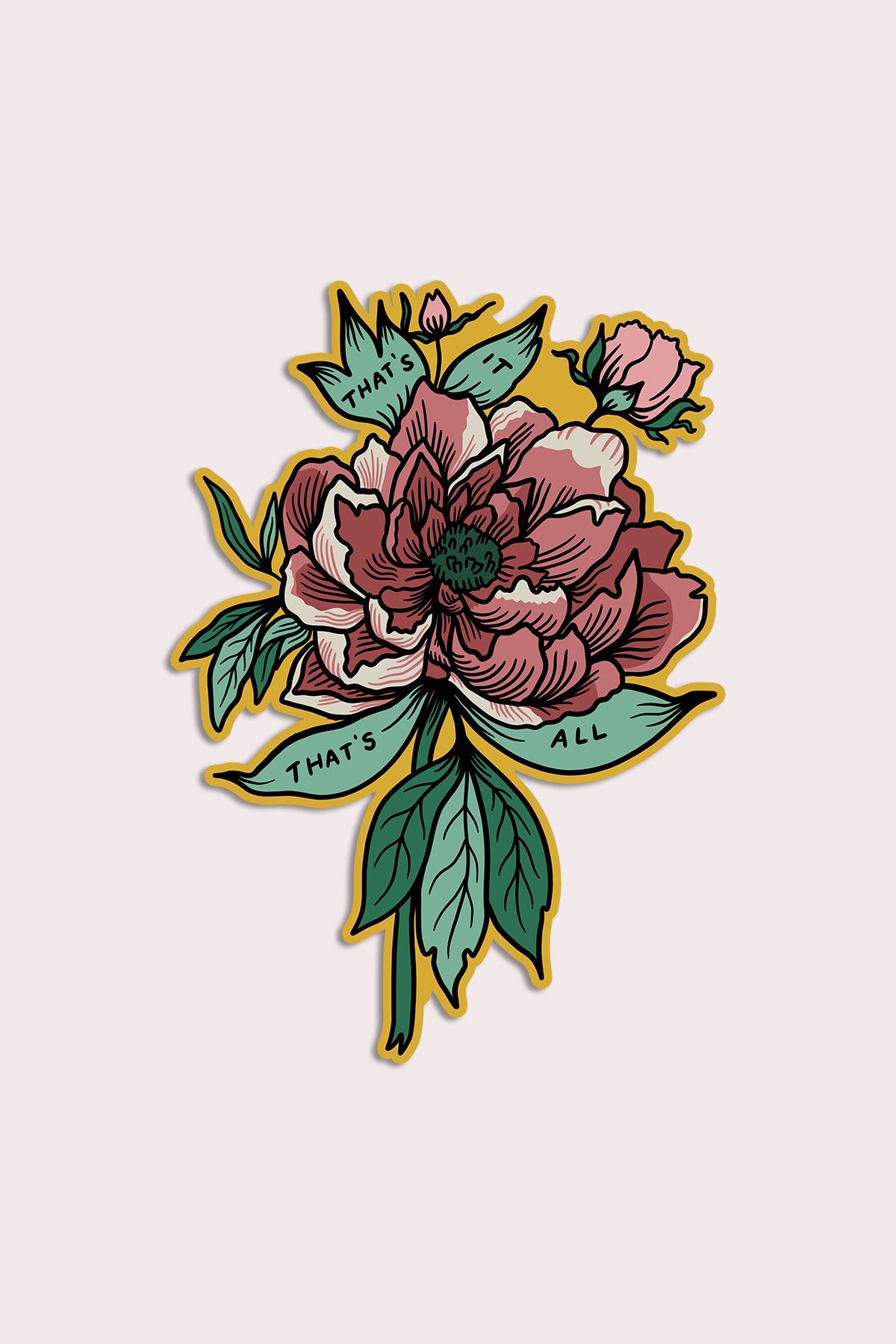 Autocollant 'That's It That's All'