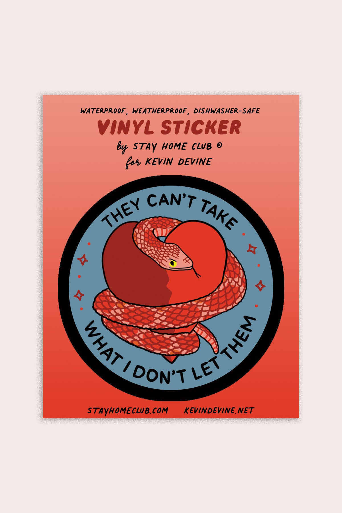 Autocollant "They Can't Take What"