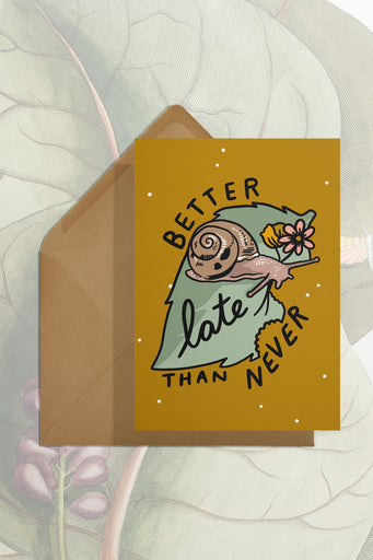 Carte de Voeux 'Better Late Than Never'