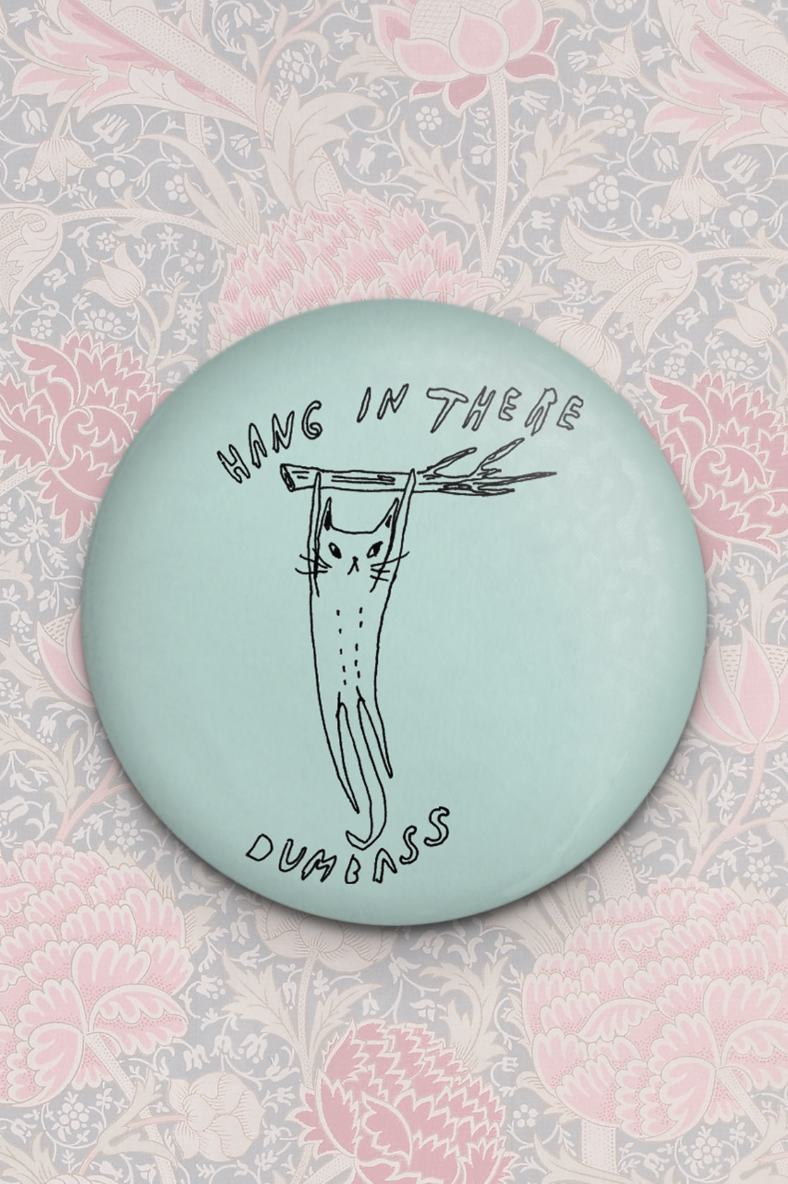 Aimant 'Hang In There'