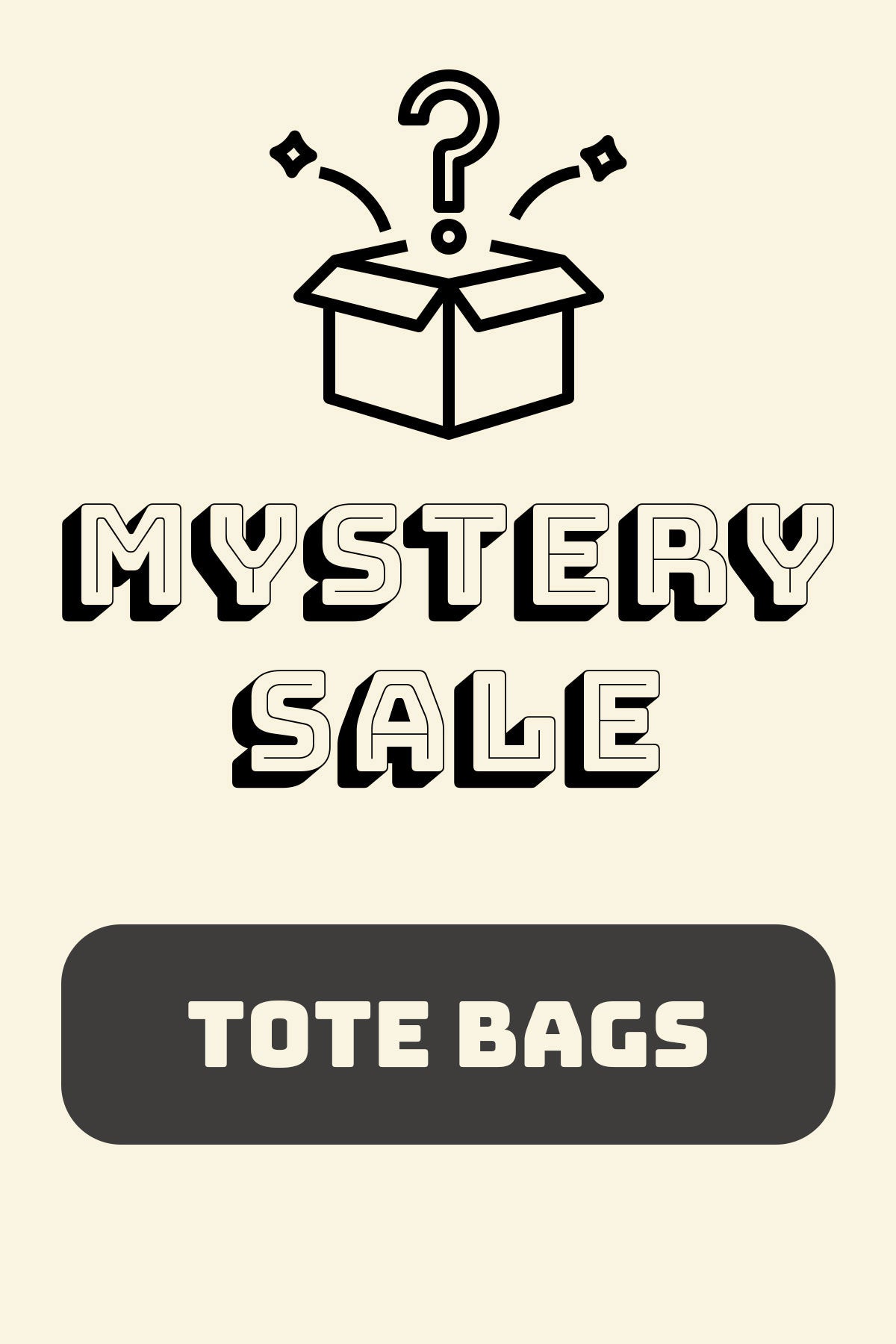 MYSTERY SALE - Tote Bags