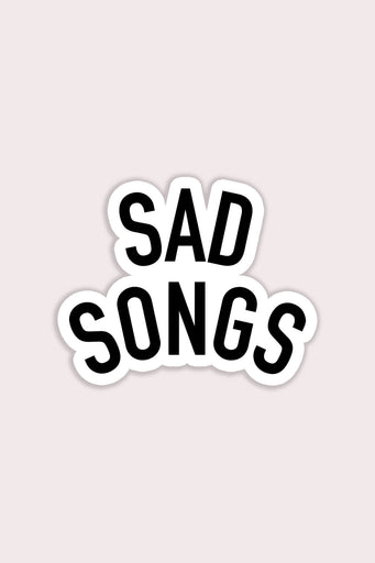 Sad Songs Vinyl Sticker