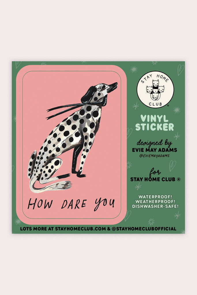 How Dare You Vinyl Sticker