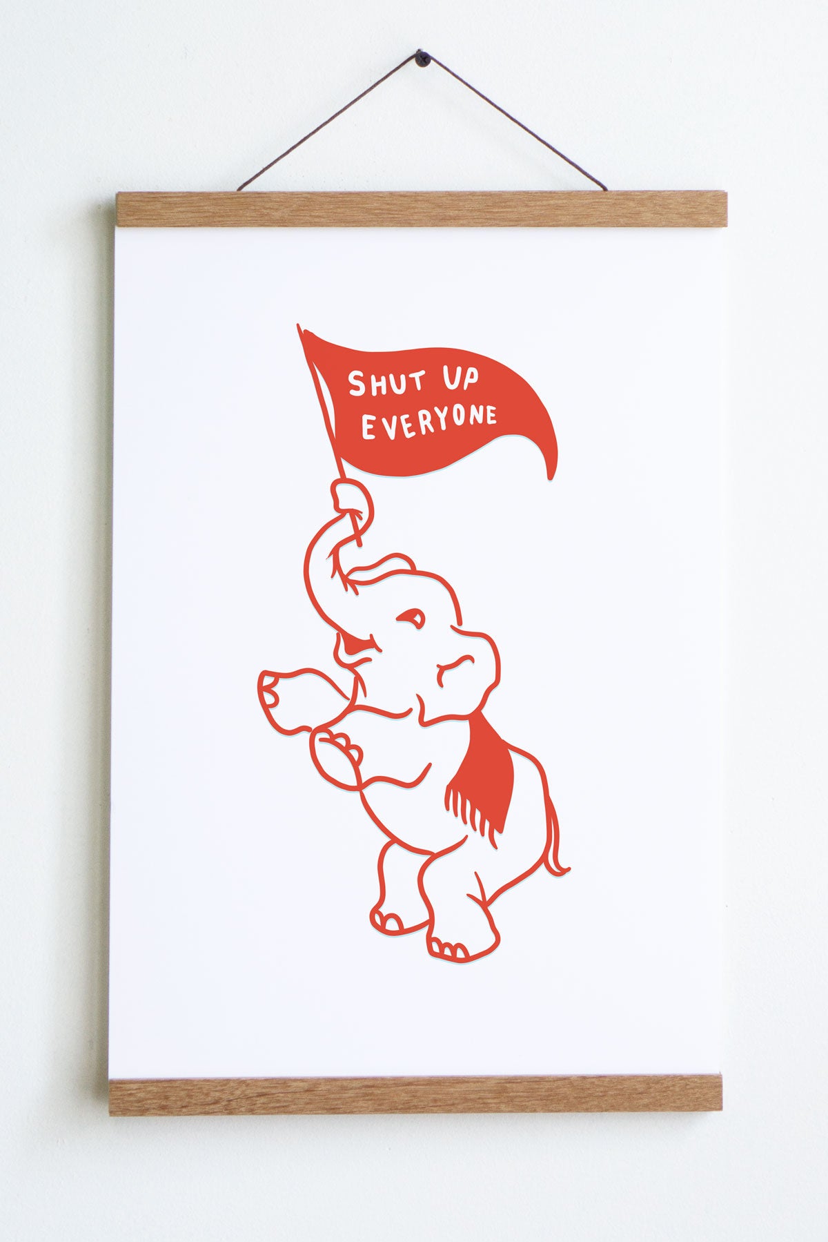 Shut Up (Elephant) Print
