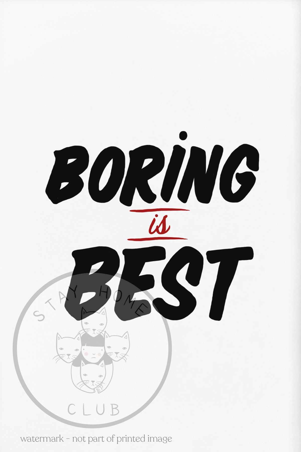 Affiche 'Boring is Best'