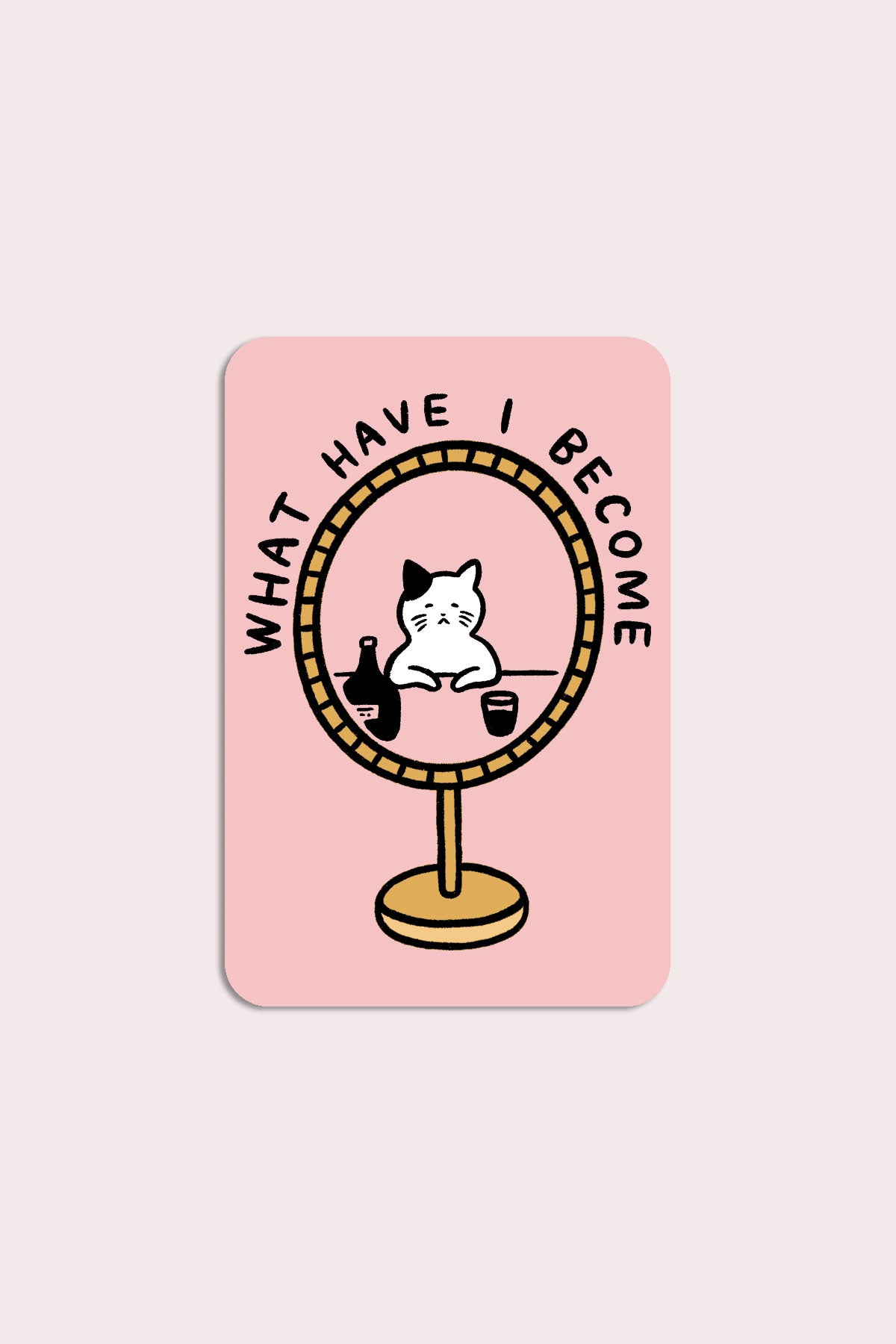 What Have I Become Vinyl Sticker